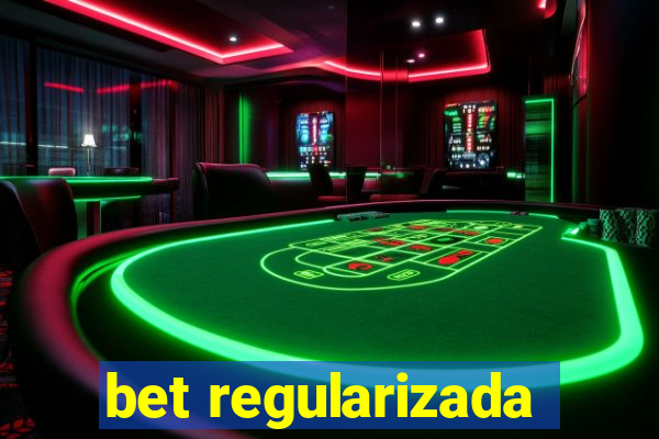 bet regularizada